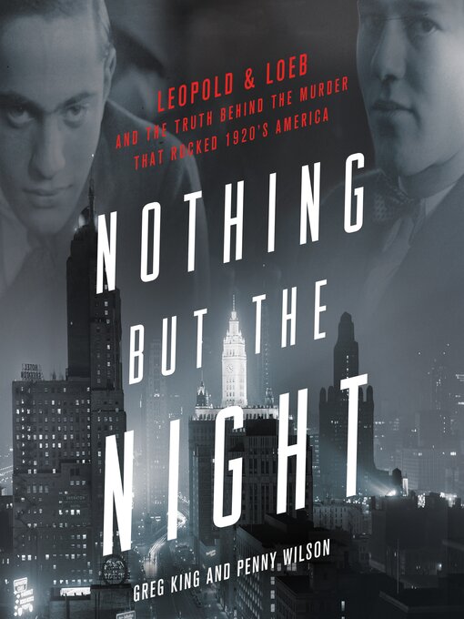 Title details for Nothing but the Night by Greg King - Available